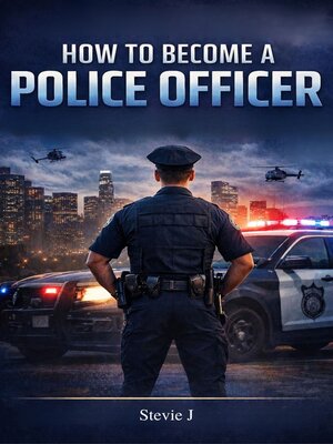 cover image of How to Become a Police Officer